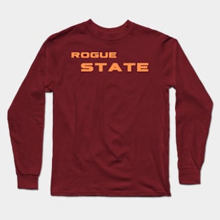 ROGUE STATE Long Sleeve T-Shirt